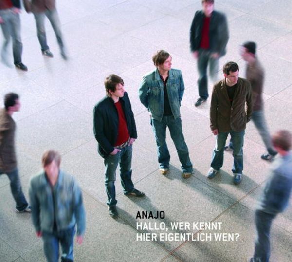 Hallo,wer kennt hier eigentlich wen? - Anajo, CD