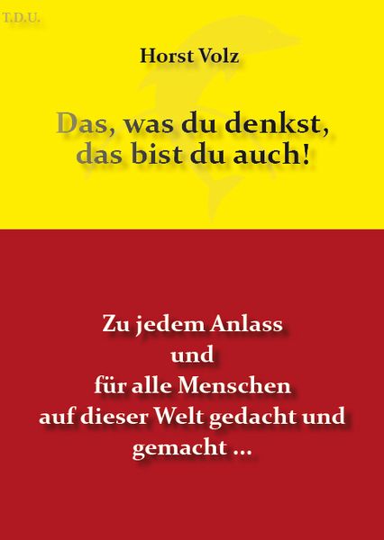 Das, was du denkst, das bist du auch!, Taschenbuch von Horst Volz, Rediroma-Verlag, 9783940450906