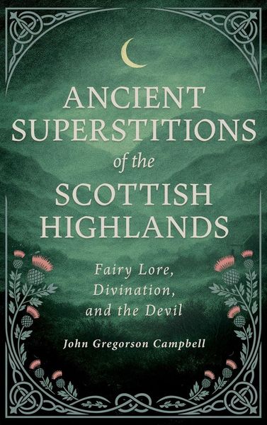 Produktbild: Ancient Superstitions of the Scottish Highlands