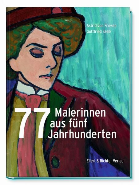 Produktbild: 77 Malerinnen aus fünf Jahrhunderten