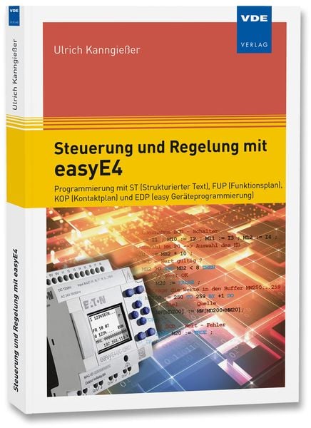 Steuerung und Regelung mit easyE4, Taschenbuch von Ulrich Kanngiesser, Vde Verlag, 978-3-8007-4880-8