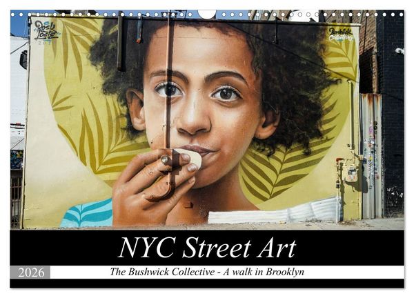 NYC Street Art (Wall Calendar 2026 DIN A3 landscape), CALVENDO 12 Month Wall Calendar