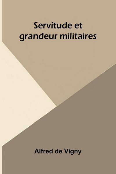Produktbild: Servitude et grandeur militaires