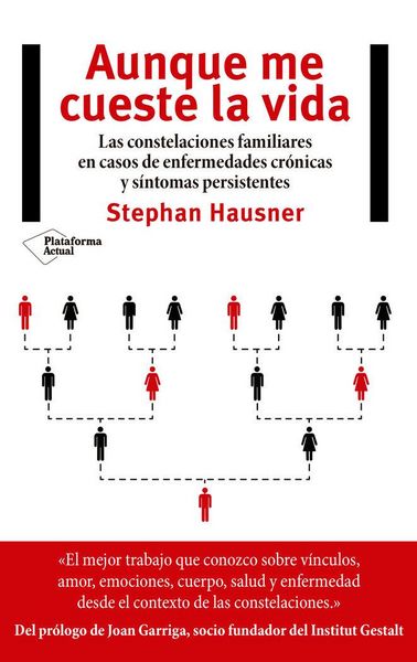 Produktbild: Aunque me cueste la vida : las constelaciones familiares en casos de enfermedades cr&oacute;nicas y s&iacute;ntomas persistentes