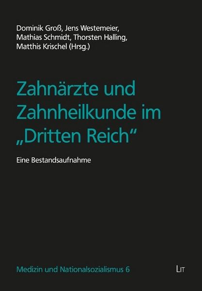 Produktbild: Zahn&auml;rzte und Zahnheilkunde im "Dritten Reich"