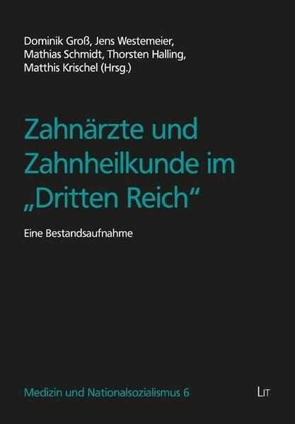 Produktbild: Zahn&auml;rzte und Zahnheilkunde im "Dritten Reich"