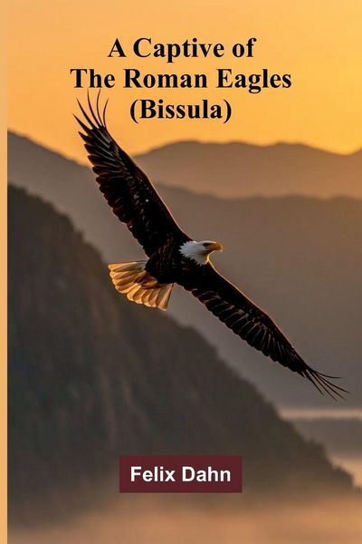 Produktbild: A Captive of the Roman Eagles (Bissula)