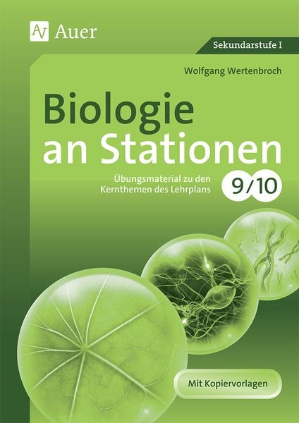 Biologie an Stationen 9-10, Geheftet von Wolfgang Wertenbroch, Auer Verlag in der AAP Lehrerwelt GmbH, 978-3-403-06907-2