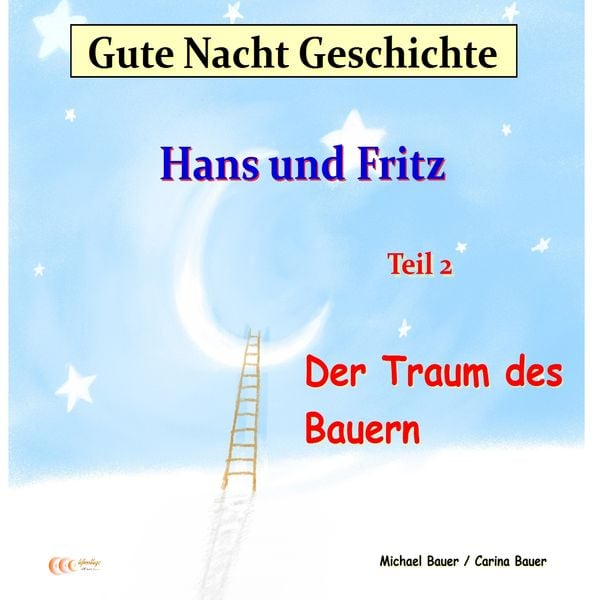 Produktbild: Gute-Nacht-Geschichte: Hans und Fritz - Der Traum des Bauern