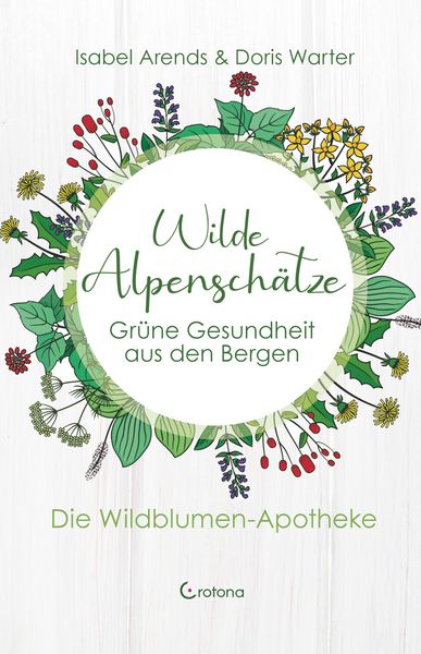 Produktbild: Wilde Alpensch&auml;tze: Gr&uuml;ne Gesundheit aus den Bergen
