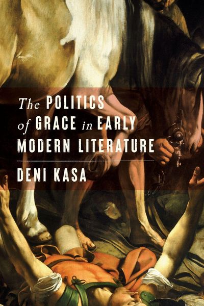 Produktbild: The Politics of Grace in Early Modern Literature