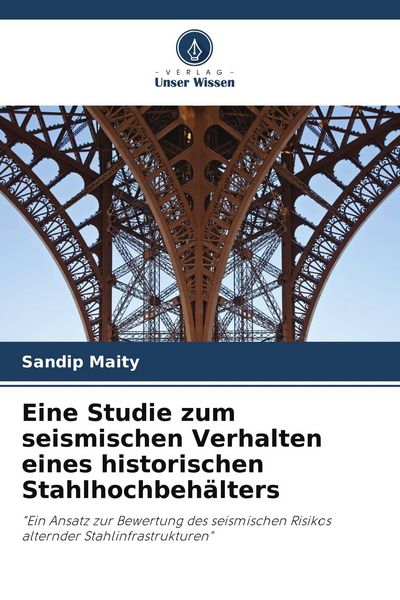 Produktbild: Eine Studie zum seismischen Verhalten eines historischen Stahlhochbeh&auml;lters