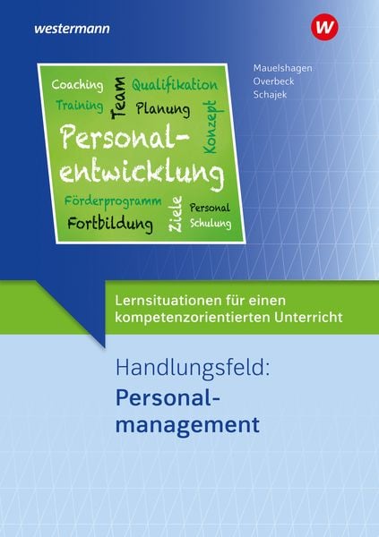 Lernsituationen für einen kompetenzorientierten Unterricht, Taschenbuch von Markus Schajek,Dirk Overbeck,Sebastian Mauelshagen, Westermann Berufliche