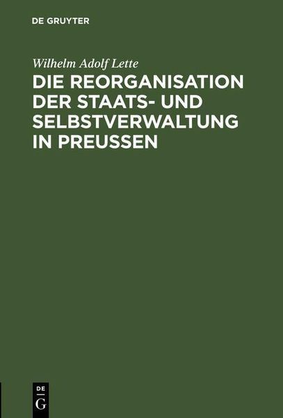 Produktbild: Die Reorganisation der Staats- und Selbstverwaltung in Preu&szlig;en