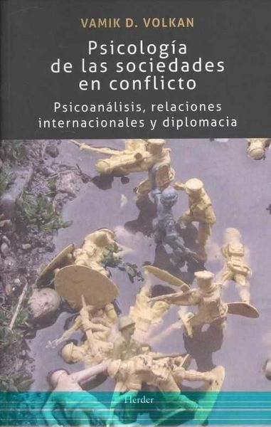 Produktbild: Psicolog&iacute;a de las sociedades en conflicto : psicoan&aacute;lisis, relaciones internacionales y diplomacia