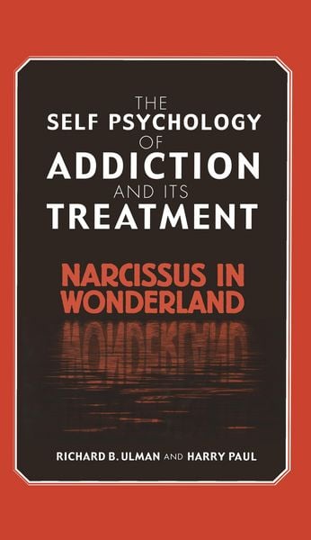 Produktbild: The Self Psychology of Addiction and its Treatment