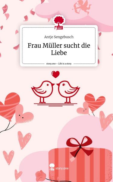 Produktbild: Frau M&uuml;ller sucht die Liebe. Life is a Story - story.one