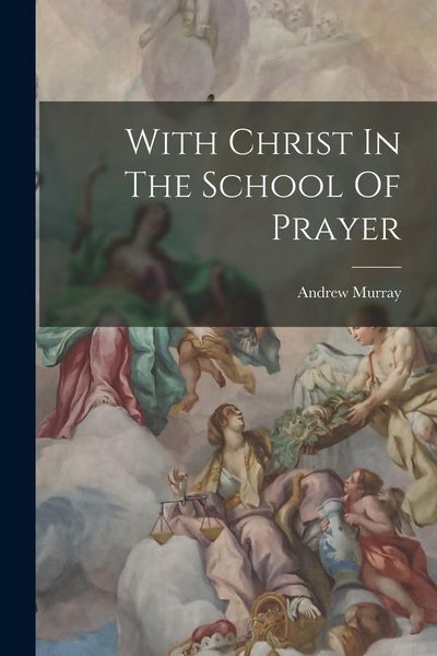Produktbild: With Christ In The School Of Prayer