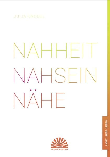 Nahheit - Nahsein - Nähe