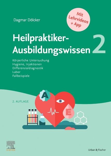 Heilpraktiker-Ausbildungswissen 2, Gebundene Ausgabe von Dagmar Dölcker, Urban & Fischer in Elsevier, 9783437587962