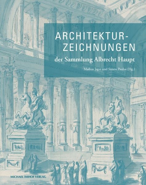 Produktbild: Architekturzeichnungen der Sammlung Albrecht Haupt