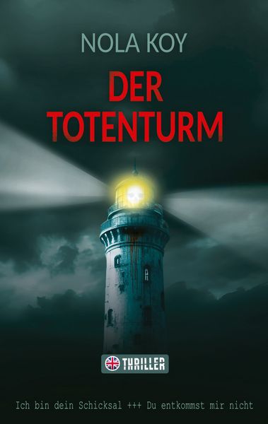 Der Totenturm, Taschenbuch von Nola Koy, BoD – Books on Demand, 9783695165087