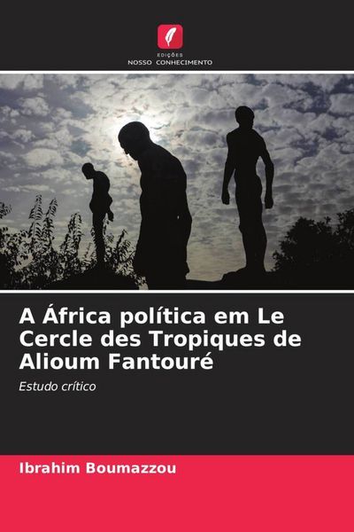 Produktbild: A &Aacute;frica pol&iacute;tica em Le Cercle des Tropiques de Alioum Fantour&eacute;