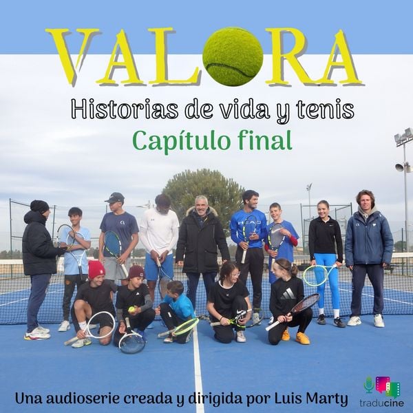 Produktbild: Valora. Historias de vida y tenis (Cap&iacute;tulo final)