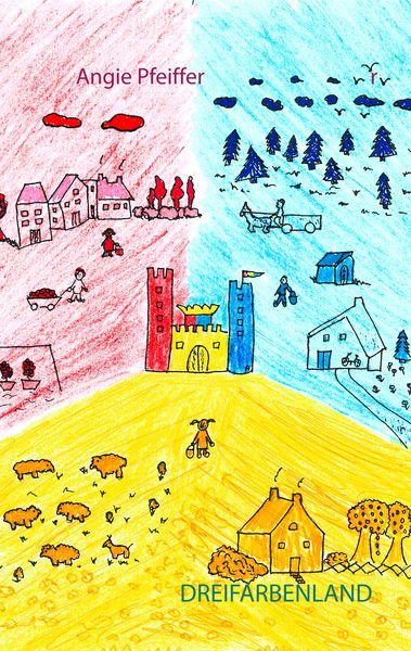 Dreifarbenland, Taschenbuch von Angie Pfeiffer, BoD – Books on Demand, 9783749455898