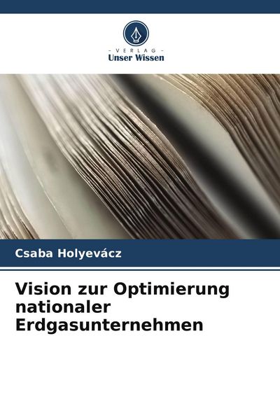 Produktbild: Vision zur Optimierung nationaler Erdgasunternehmen