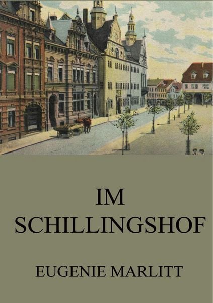 Produktbild: Marlitt, E: Im Schillingshof