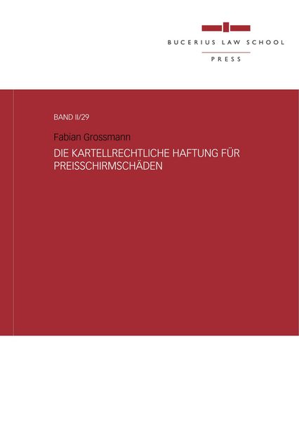 Produktbild: Grossmann, F: Die kartellrechtliche Haftung f&uuml;r Preisschirms