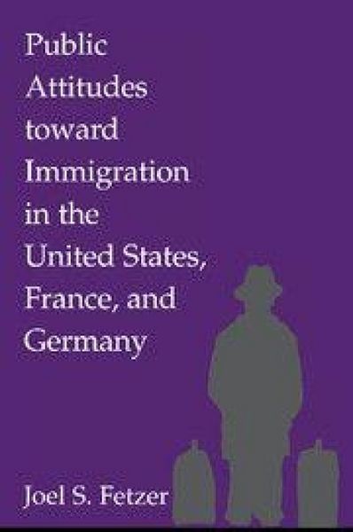 Produktbild: Public Attitudes toward Immigration in the United States, France, and Germany