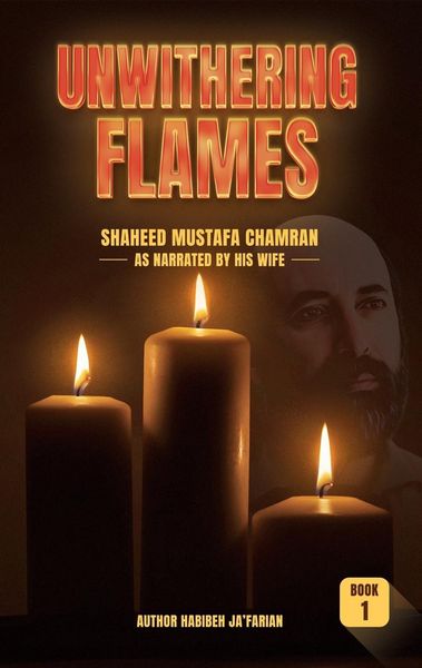 Produktbild: Unwithering Flames Book 1- Shaheed Mustafa Chamran