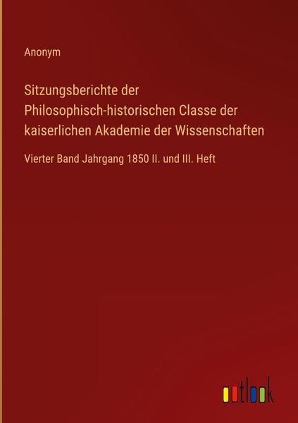 Produktbild: Sitzungsberichte der Philosophisch-historischen Classe der kaiserlichen Akademie der Wissenschaften