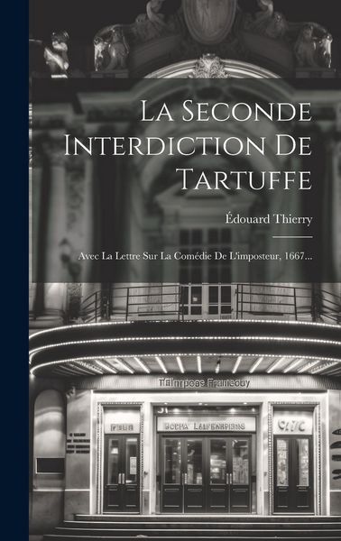 Produktbild: La Seconde Interdiction De Tartuffe