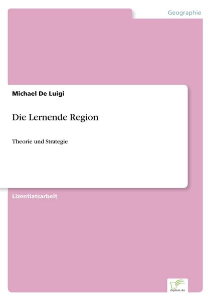 Die Lernende Region, Taschenbuch von Michael De Luigi, GRIN, 9783838625478