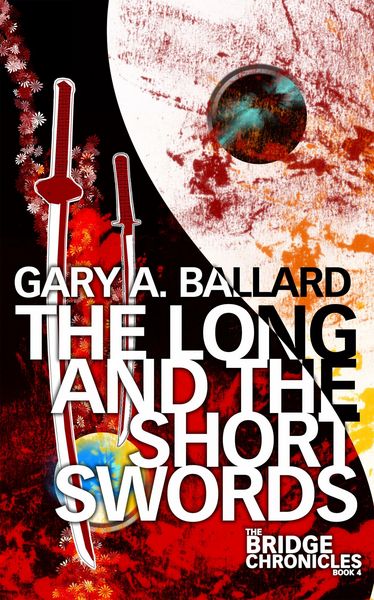 Produktbild: The Long and the Short Swords (The Bridge Chronicles, #4)