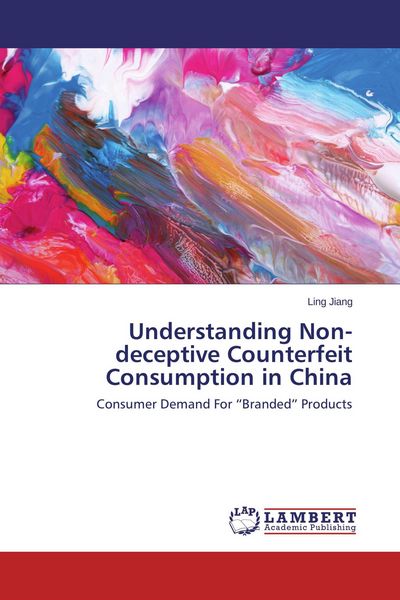 Produktbild: Understanding Non-deceptive Counterfeit Consumption in China