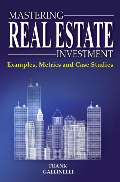 Produktbild: Mastering Real Estate Investment: Examples, Metrics And Case Studies