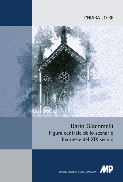 Produktbild: Dario Giacomelli. Figura centrale dello scenario livornese del XIX secolo