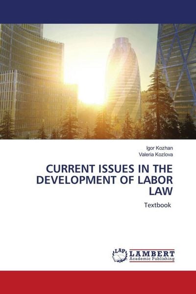 Produktbild: CURRENT ISSUES IN THE DEVELOPMENT OF LABOR LAW