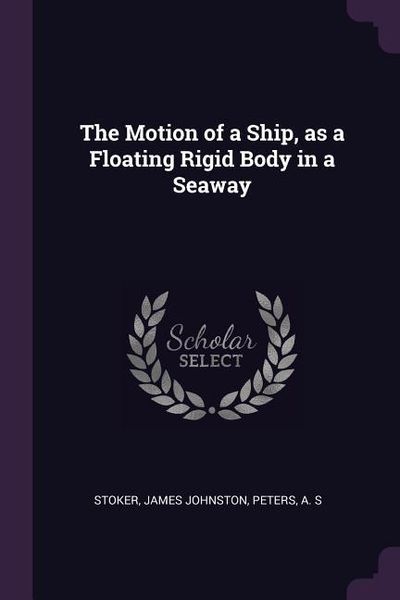 Produktbild: The Motion of a Ship, as a Floating Rigid Body in a Seaway