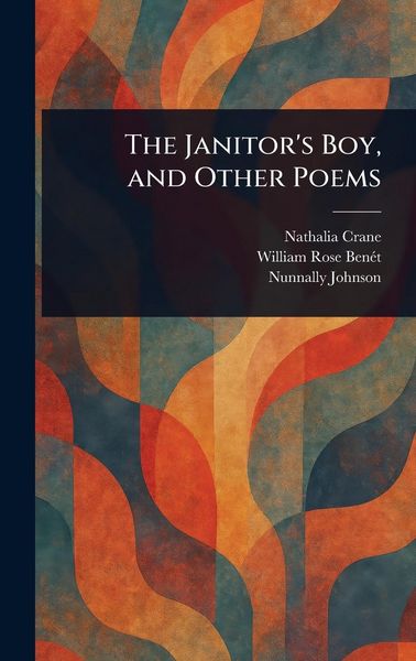 Produktbild: The Janitor's Boy, and Other Poems