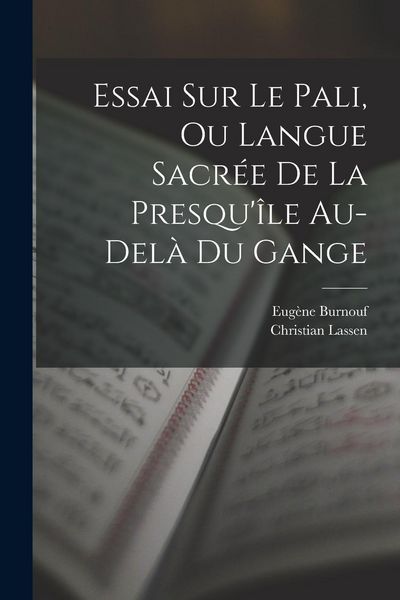 Produktbild: Essai Sur Le Pali, Ou Langue Sacr&eacute;e De La Presqu'&icirc;le Au-del&agrave; Du Gange