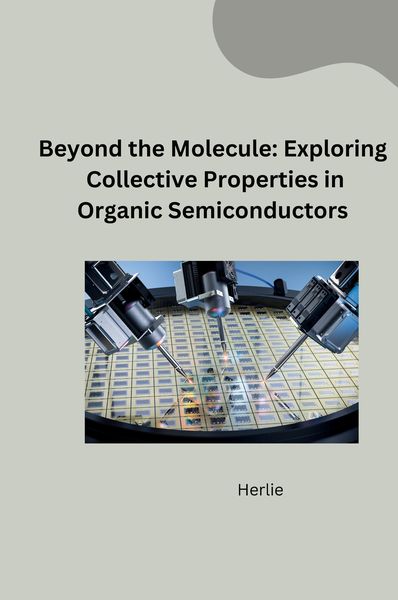 Produktbild: Powering the Future: Tailoring Organic Semiconductors for Efficient Devices
