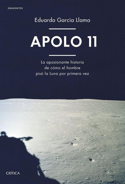 Produktbild: Apolo 11: la apasionante historia de c&oacute;mo el hombre pisa la Luna por primera vez