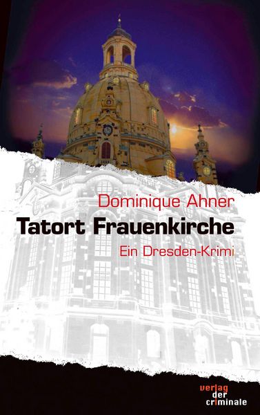 Tatort Frauenkirche, Taschenbuch von Dominique Ahner, Buch & media, 9783865201577