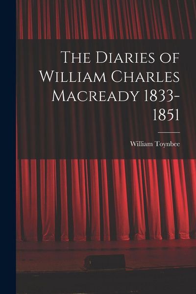 Produktbild: The Diaries of William Charles Macready 1833-1851