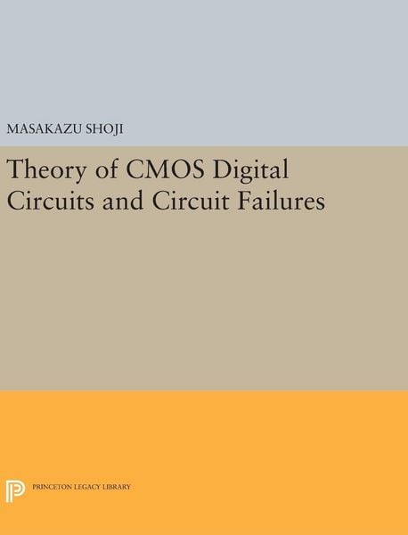 Produktbild: Theory of CMOS Digital Circuits and Circuit Failures